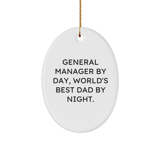 General Manager Gifts - Funny Oval Ornament, 'General Manager By Day, World's Best Dad By Night.' - Christmas Unique Gifts for Men from Family - Image 1