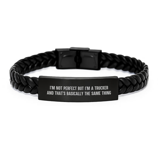 Funny Trucker Gifts, Men's Interlaced Leather Bracelet, I'm Not Perfect but I'm a Trucker and That's Basically the Same Thing, Unique Christmas Unique Gifts for Him - Image 1
