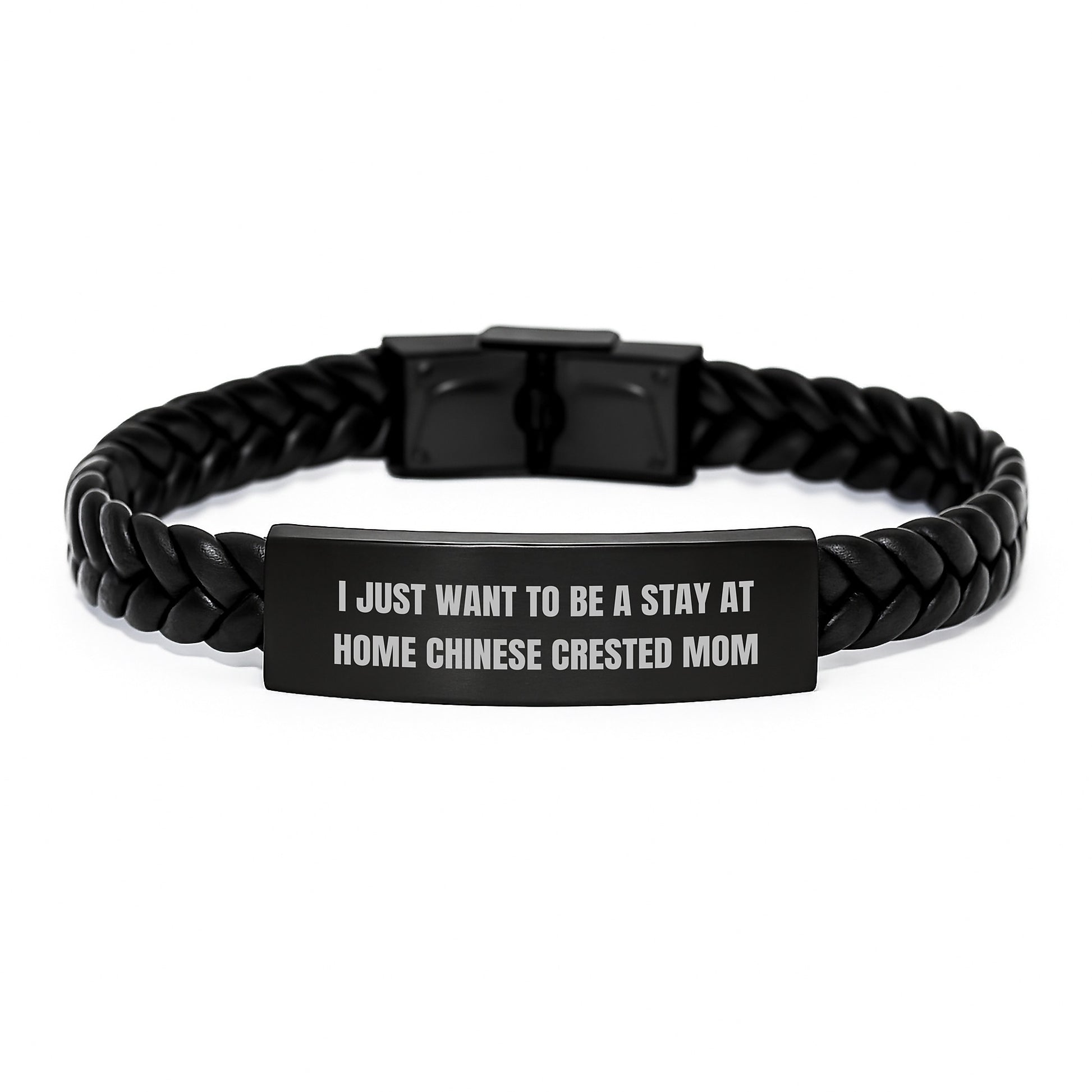 Funny Chinese Crested Dog Mom Gifts - I Just Want To Be A Stay At Home Chinese Crested Mom Interlaced Leather Bracelet for Women, Christmas Unique Gifts from Women - Image 1