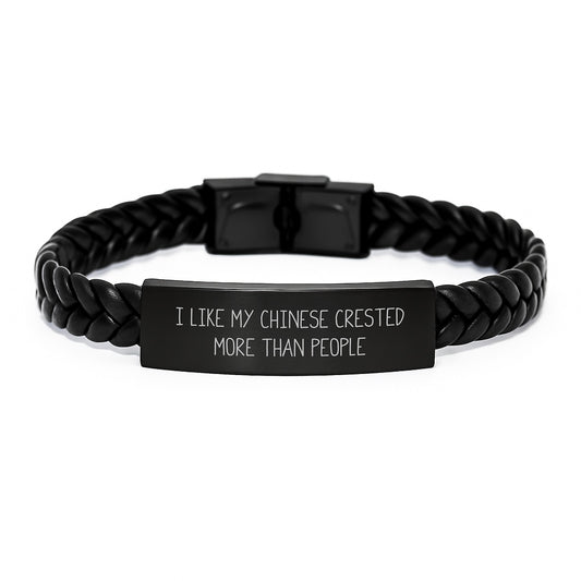 Funny Chinese Crested Dog Gifts, Interlaced Leather Bracelet for Men, Women, Friends, Family - I Like My Chinese Crested More Than People Birthday Unique Presents - Image 1