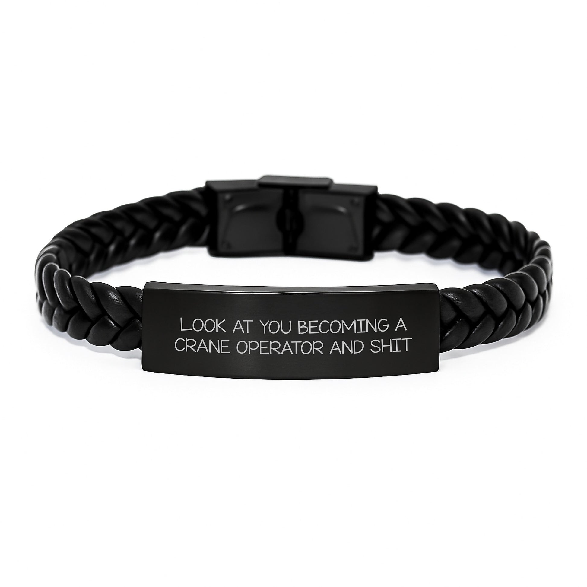Gifts for Crane Operator Friends and Family - Unique Graduation Unique Gifts from Men - 'Look At You Becoming A Crane Operator And Shit' Interlaced Leather Bracelet - Image 1