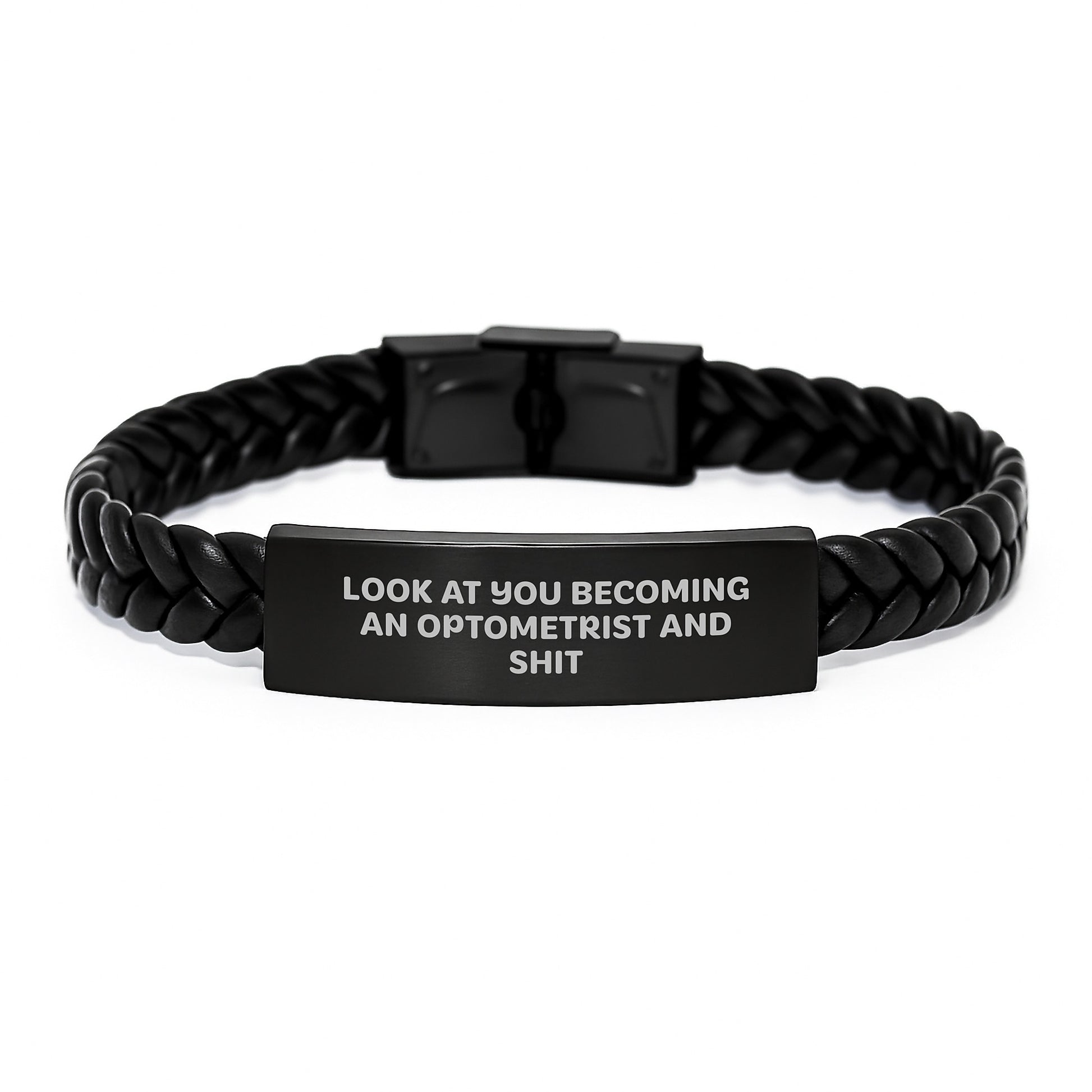 Funny Optometrist Gifts for Him, Interlaced Leather Bracelet with Quote 'Look At You Becoming An Optometrist And Shit', Unique Graduation Gifts for Men from Friends - Image 1