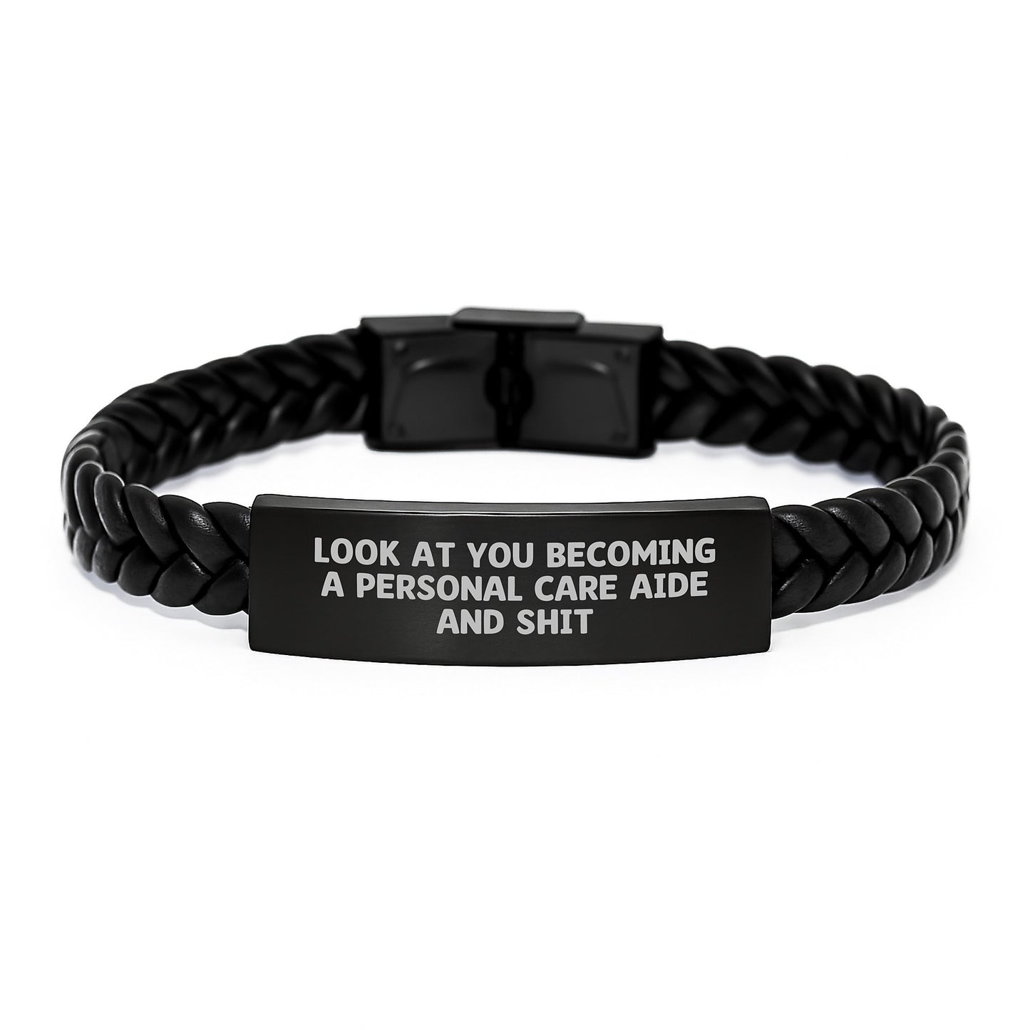 Funny Personal Care Aide Gifts from Men - Interlaced Leather Bracelet for Personal Care Aide Women, 'Look At You Becoming A Personal Care Aide And Shit' Mother's Day Unique - Image 1