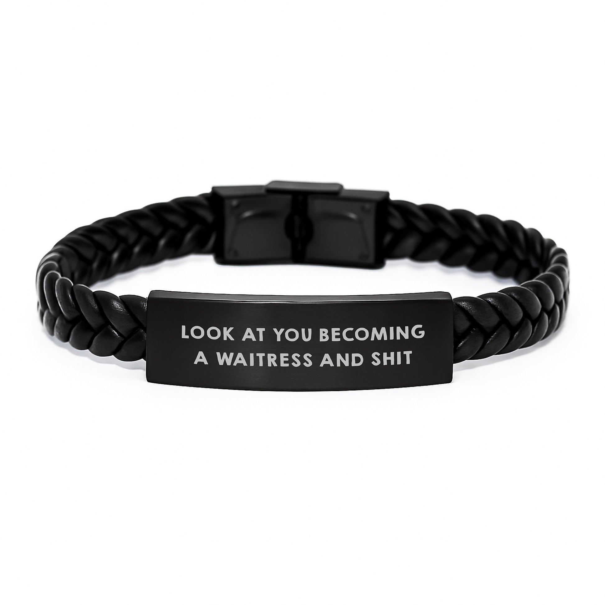 Funny Waitress Gifts for Her, Interlaced Leather Bracelet with Quote 'Look At You Becoming A Waitress And Shit', Unique Graduation Unique Gifts from Friends - Image 1