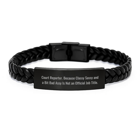 Court Reporter Style Interlaced Leather Bracelet Gifts for Men or Women from Friends or Family - Classy Sassy And A Bit Fearlessy Is Not An Official Job Title - Image 1