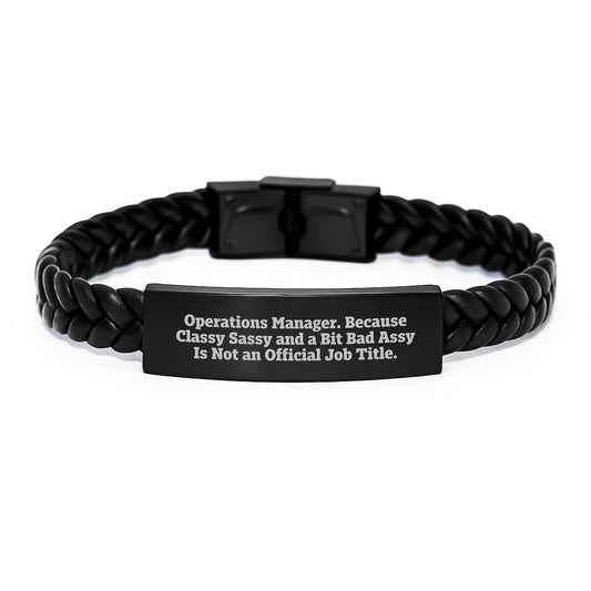Funny Operations Manager Gift, Interlaced Leather Bracelet for Men, Operations Manager Graduation Unique Gifts from Family, Classy Sassy and a Bit Fearlessy is Not Official Job Title - Image 1