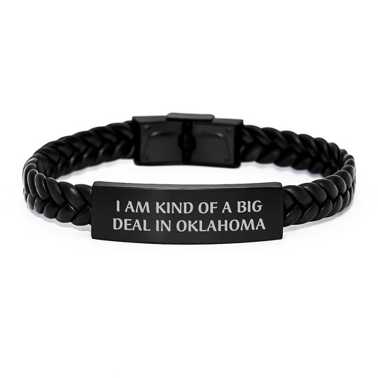 Funny Oklahoma Gifts from Men to Women, Unique Interlaced Leather Bracelet for Mother's Day, 'I Am Kind Of A Prime Selection In Oklahoma' Quote - Image 1