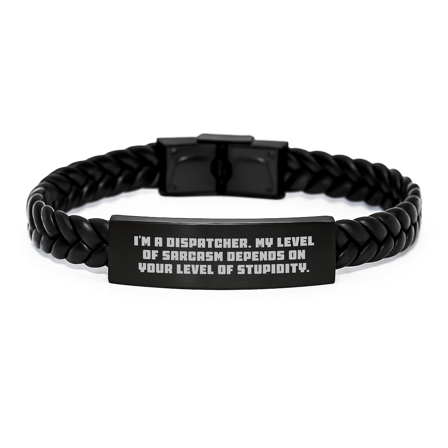 Funny Dispatcher Gifts for Men, Unique Interlaced Leather Bracelet with Sarcasm Quote, Gifts from Friends to Dispatcher at Graduation - Image 1