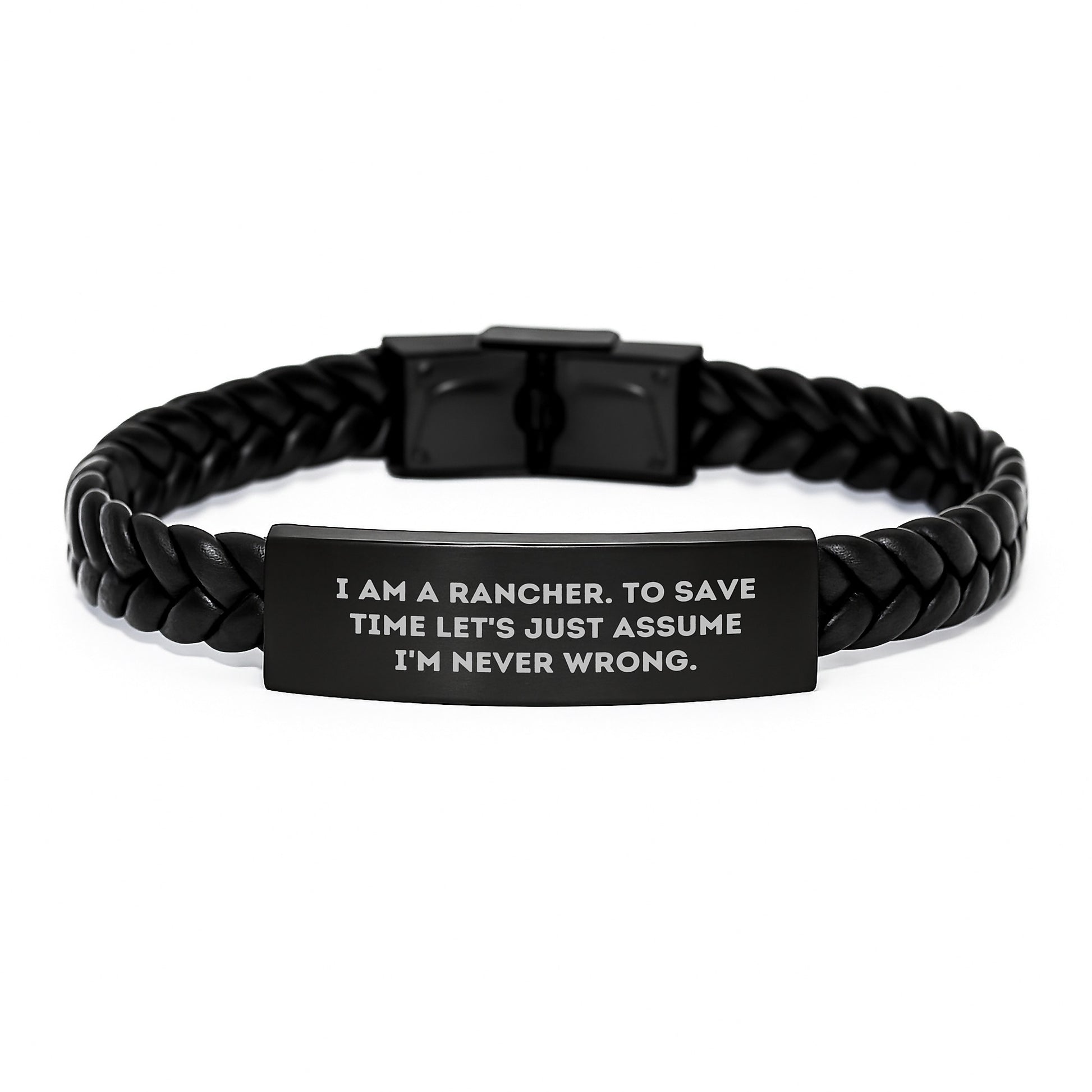 Funny Rancher Gifts for Him - Interlaced Leather Bracelet, 'I Am A Rancher. To Save Time Let's Just Assume I'm Never Wrong.' Inspirational Unique Gifts from Friends - Image 1
