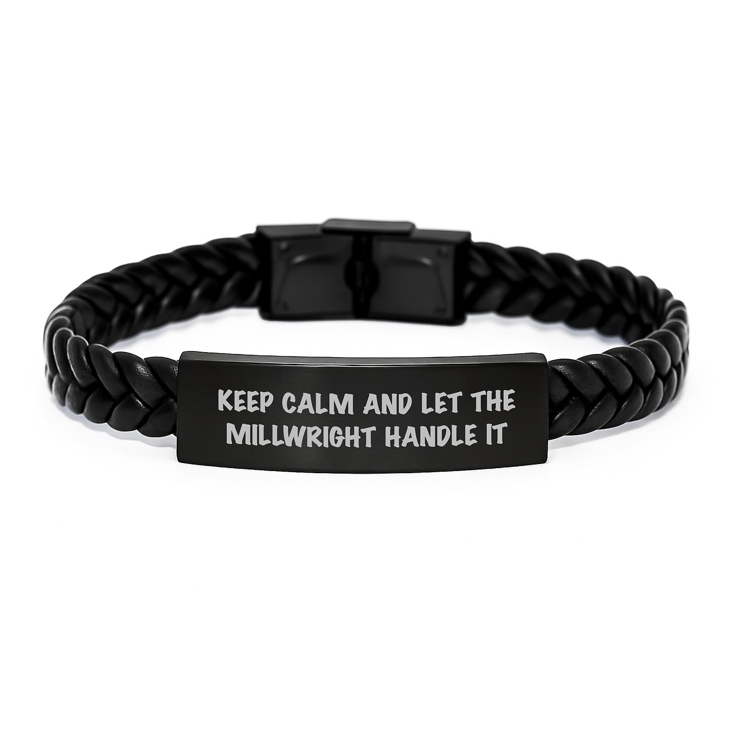 Millwright Gifts from Men - Christmas Unique Gifts for Millwright - Funny Interlaced Leather Bracelet, Keep Calm And Let The Millwright Handle It - Image 1