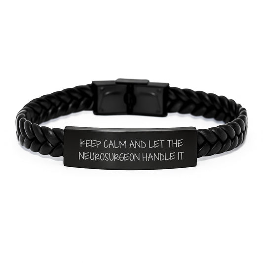 Funny Birthday Unique Gifts from Neurosurgeon Lovers, Inspirational Interlaced Leather Bracelet for Men, Women, Friends, Coworkers, Family, Keep Calm and Let the Neurosurgeon Handle It - Image 1