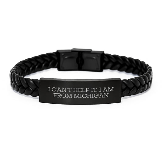 Michigan Proud Interlaced Leather Bracelet, 'I Can't Help It. I Am From Michigan' Funny Quote, Unique Gifts from Friends, Coworkers, Family for Graduation - Image 1