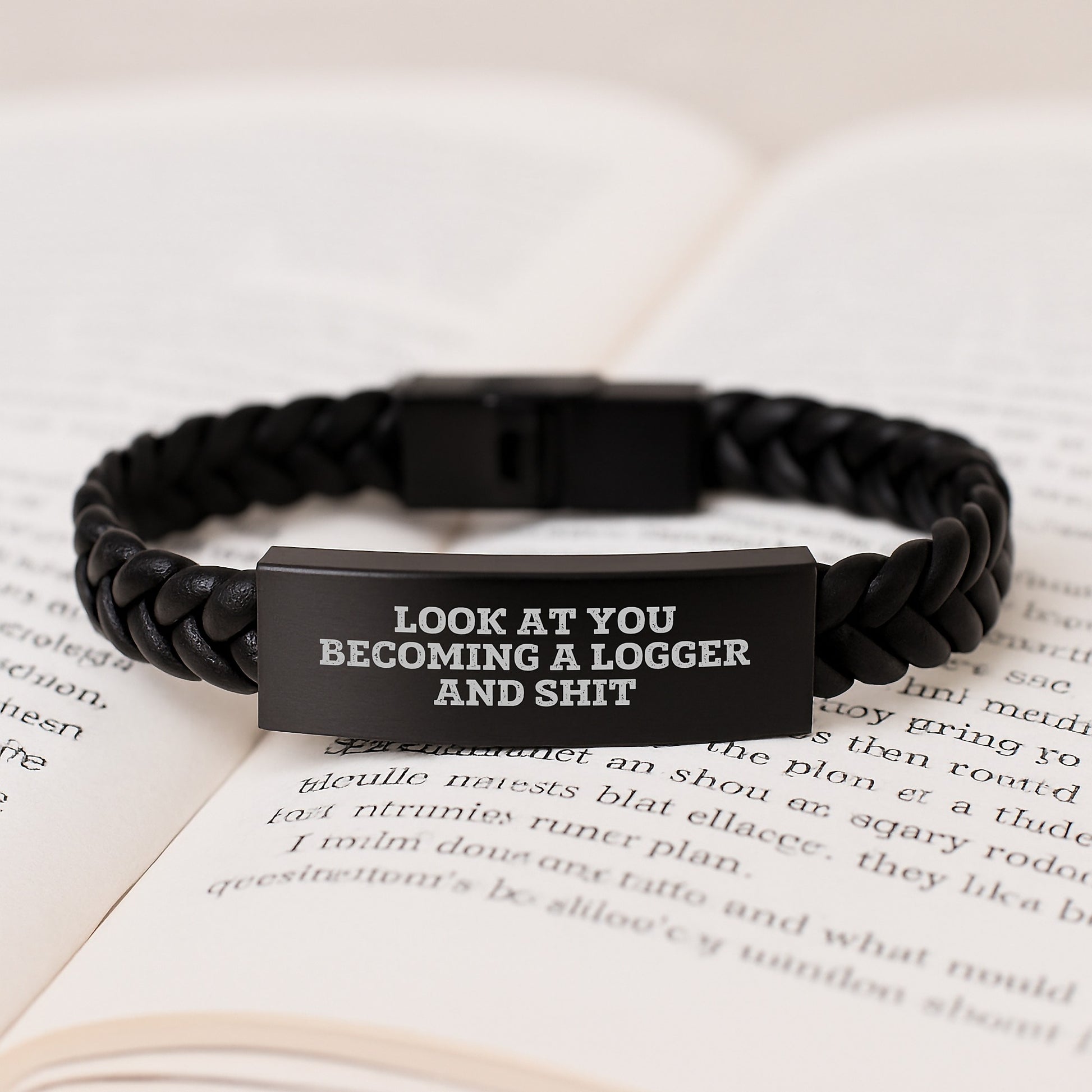Funny Logger Gifts for Men, Interlaced Leather Bracelet with Engraved Stainless Steel, Look At You Becoming A Logger And Shit - Unique Graduation Unique Gifts from Family, Friends, Coworkers - Image 3