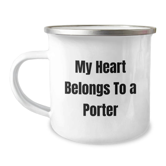 Funny Gifts from Friends for Porter, Christmas Unique Camping Mug, My Heart Belongs To A Porter Quote, Portable and Durable Stainless Steel - Image 1