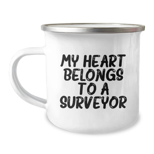 Funny Surveyor Gifts for Surveyor, Unique Christmas Unique Gifts from Men, Camping Mug with 'My Heart Belongs To A Surveyor' Quote - Image 1