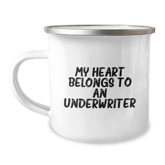 Funny Underwriter Gifts from Men, Unique Christmas Unique Gifts for Underwriter, 'My Heart Belongs To An Underwriter' Camping Mug - Image 1
