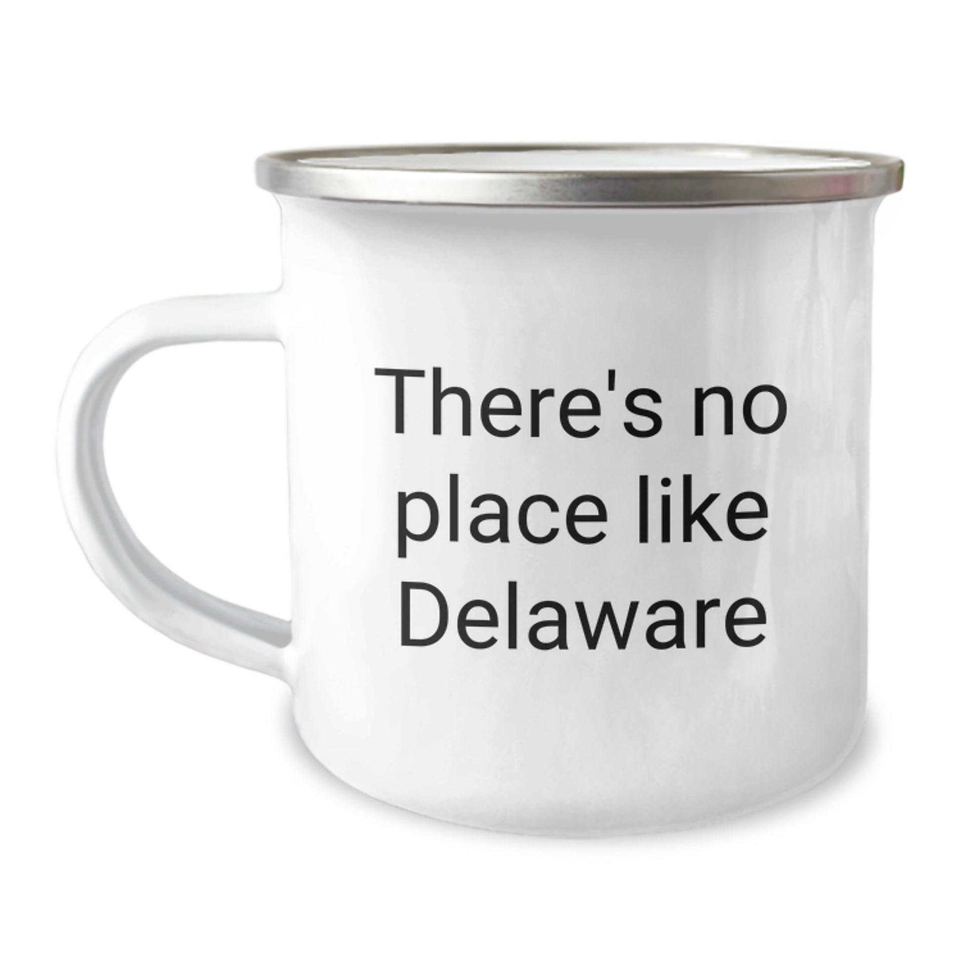 Funny Delaware Gifts for Men or Women - Camping Mug with Quote 'There's No Place Like Delaware' - Birthday Unique Gifts from Friends or Family - Image 1