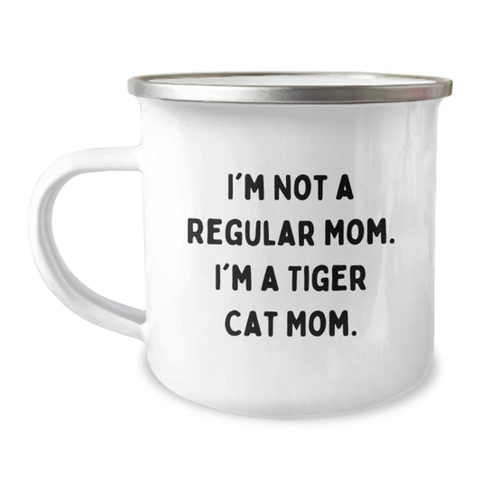 Tiger Cat Mom Camping Mug, Funny Gift for Friends, 'I'm Not A Regular Mom. I'm A Tiger Cat Mom.' Birthday Unique Gifts from Family, Unique Tiger Cat Lover Mug - Image 1