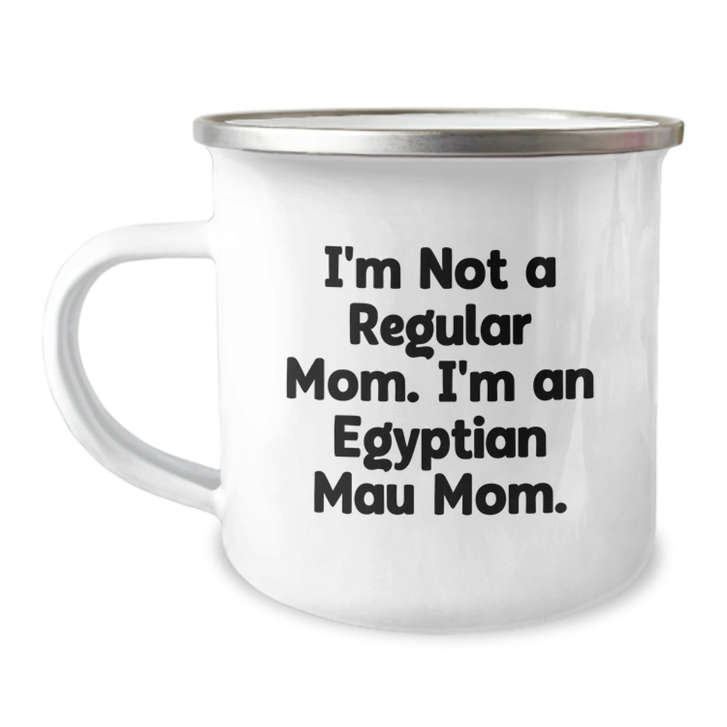 Funny Egyptian Mau Cat Mom Gifts from Friends and Family - Christmas Unique Presents for Egyptian Mau Cat Lovers, Camping Mug, 'I'm Not A Regular Mom. I'm An Egyptian Mau Mom.' - Image 1