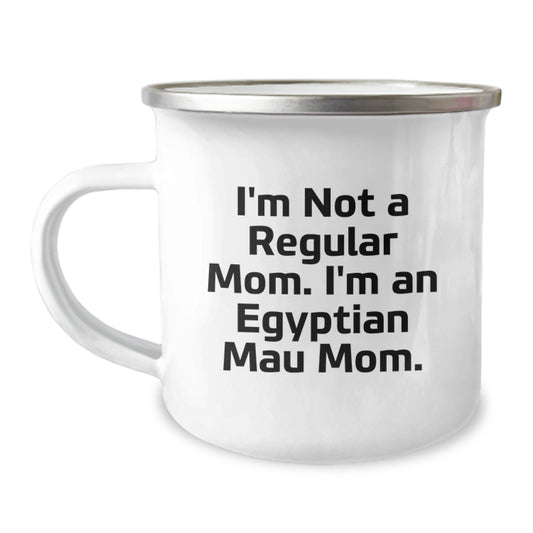 Funny Egyptian Mau Cat Gifts from Mom to Mom for Christmas Unique Presents - I'm Not A Regular Mom. I'm An Egyptian Mau Mom. Camping Mug, 12 oz Stainless Steel - Image 1