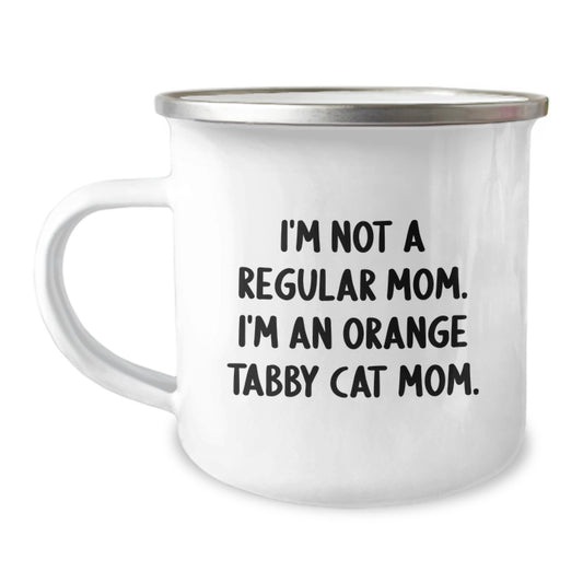 Orange Tabby Cat Mom Gifts from Family for Graduation Unique Presents, Funny Camping Mug, 'I'm Not A Regular Mom. I'm An Orange Tabby Cat Mom.' Quote, 12 oz Stainless Steel with Enamel Finish - Image 1