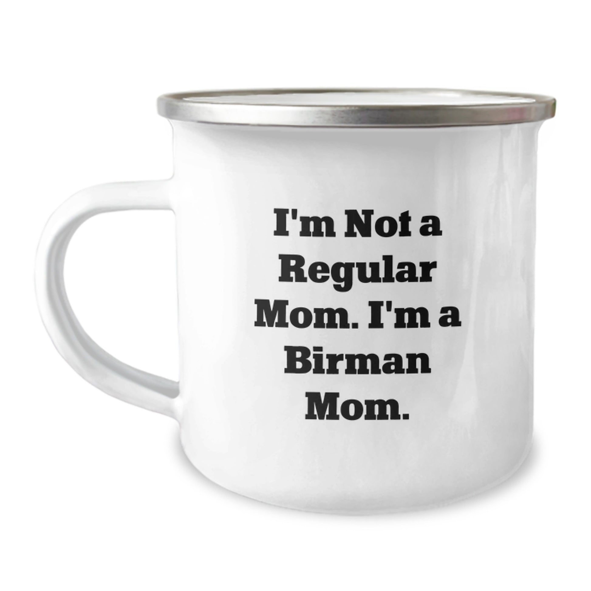 Funny Birman Cat Gifts, Camping Mugs for Birman Mom, Gifts from Family, Gifts for Her, I'm Not a Regular Mom I'm a Birman Mom, Unique Birthday Unique Gifts for Her - Image 1