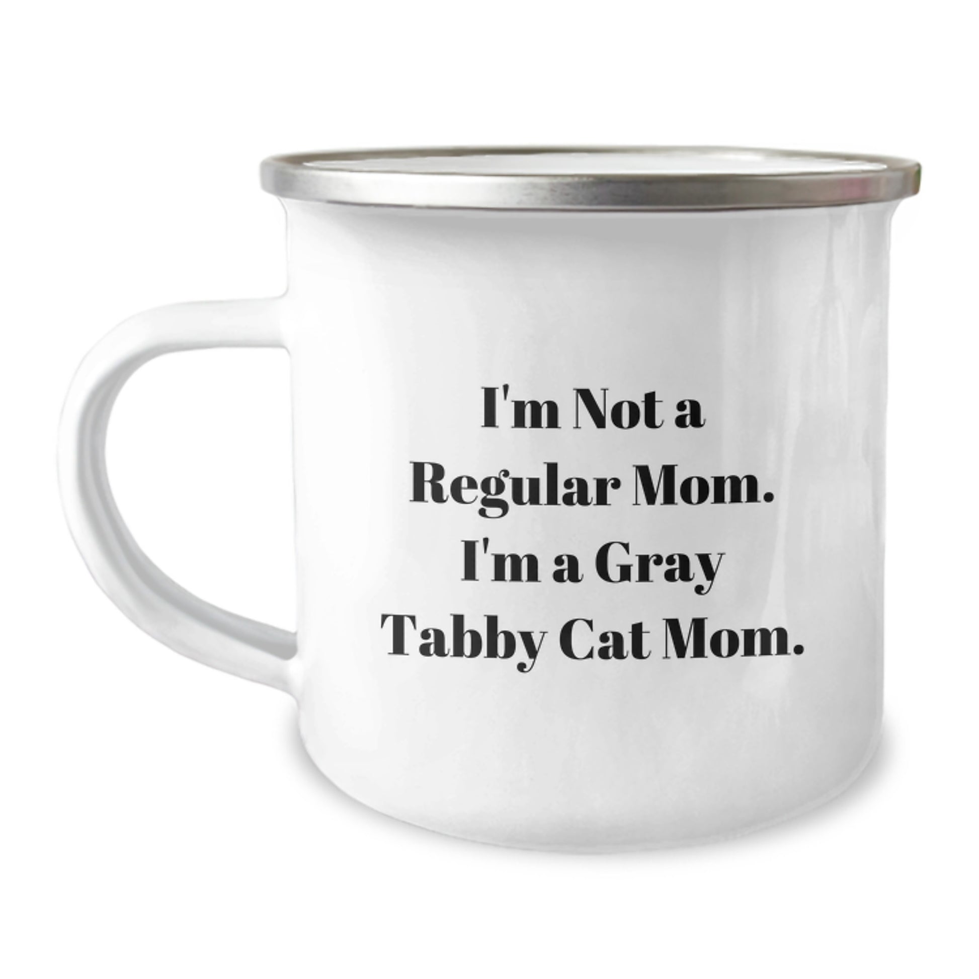 Gray Tabby Cat Mom Funny Camping Mug Gifts for Friends from Mom, 'I'm Not A Regular Mom. I'm A Gray Tabby Cat Mom.' - Image 1