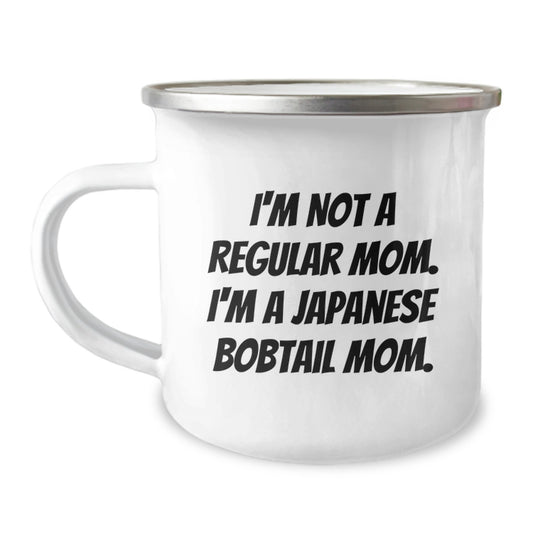 Japanese Bobtail Cat Mom Gifts for Graduation, I'm Not A Regular Mom. I'm A Japanese Bobtail Mom. - Camping Mug, Funny Quote, Women, Friends, Family - Image 1