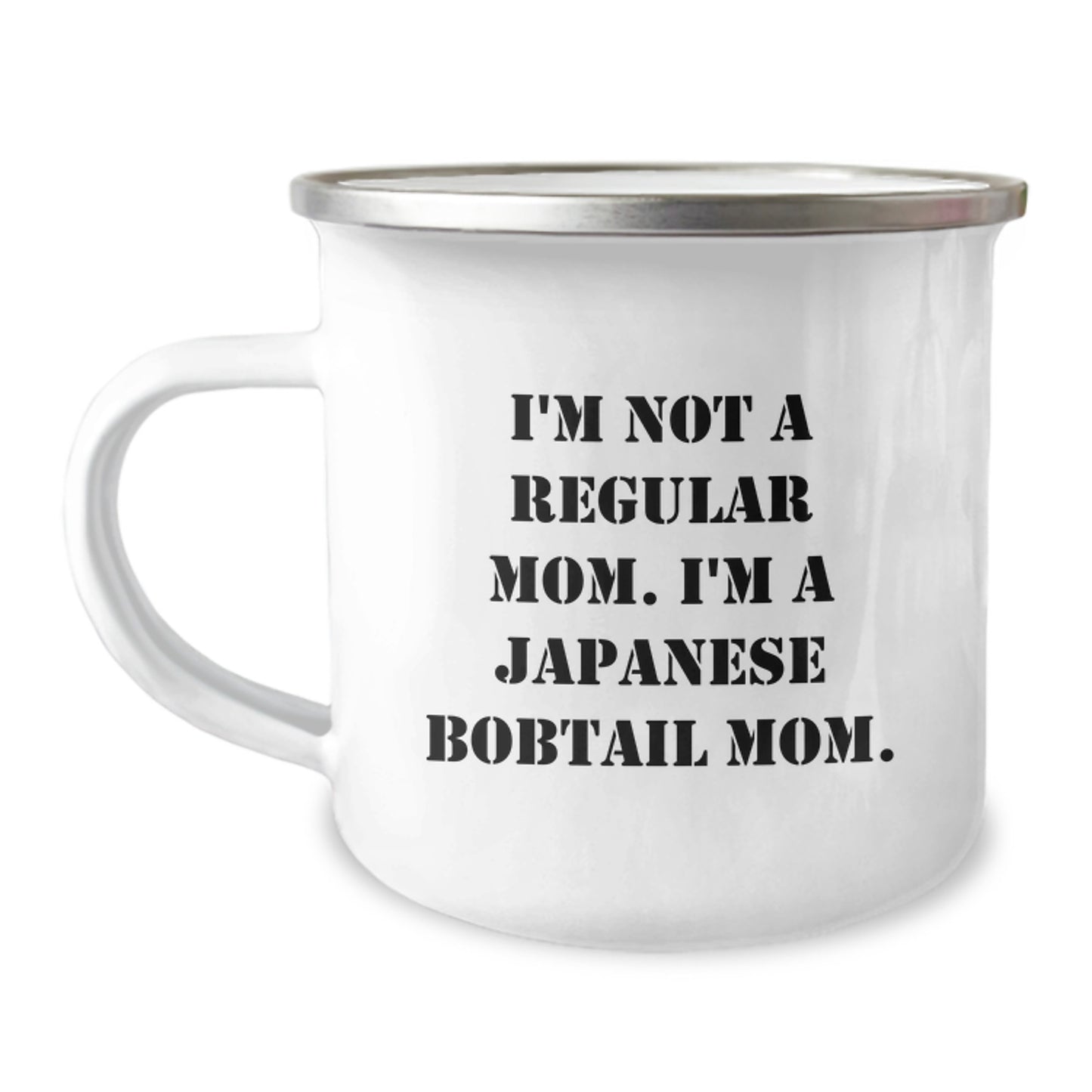 Japanese Bobtail Cat Mom Gifts, Camping Mug, I'm Not A Regular Mom. I'm A Japanese Bobtail Mom., Funny Graduation Unique Gifts from Friends to Japanese Bobtail Cat Lovers - Image 1