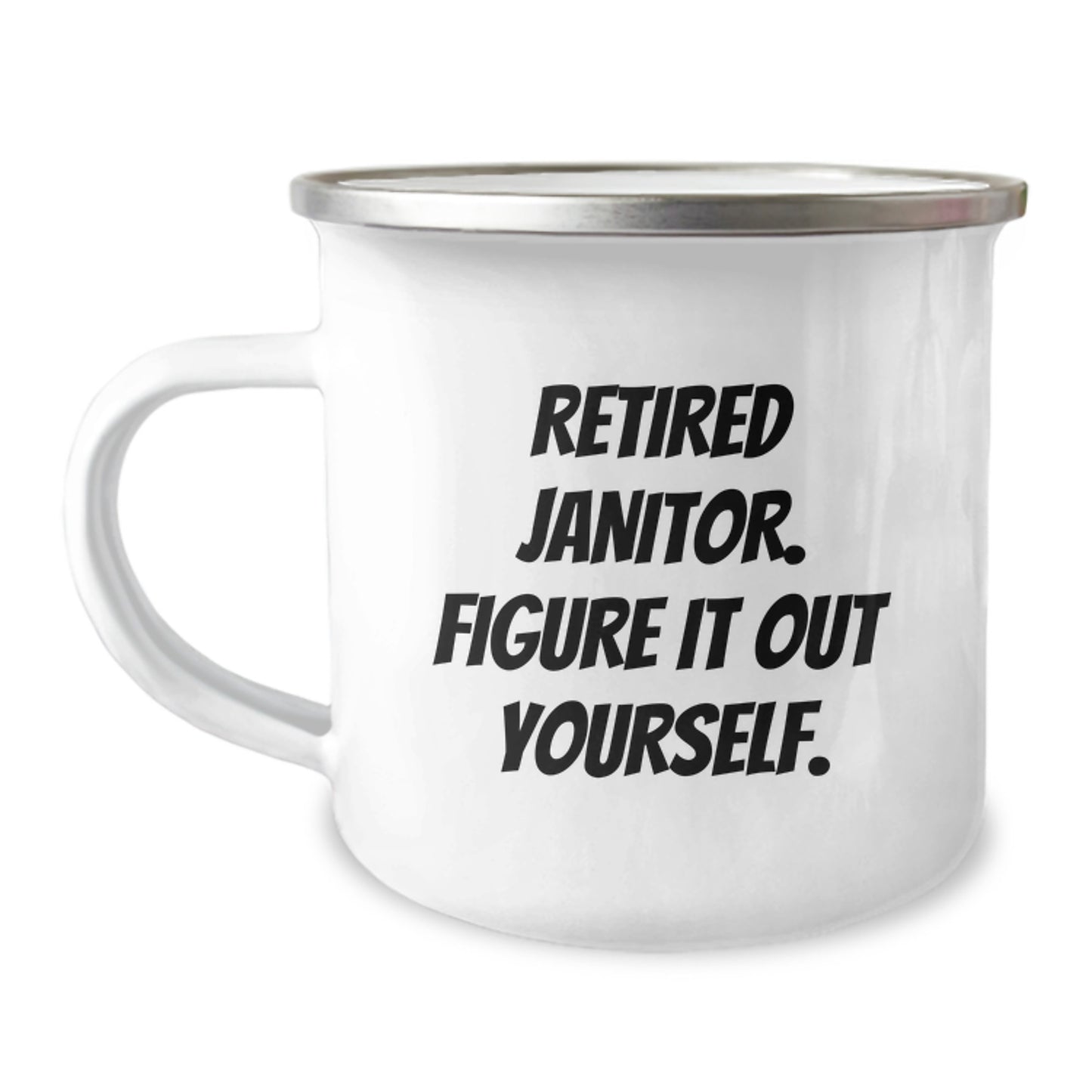 Funny Janitor Gifts from Friends - Camping Mug for Retired Janitor Figure It Out Yourself Graduation Unique Gifts - Image 1