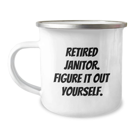 Funny Janitor Gifts from Friends - Camping Mug for Retired Janitor Figure It Out Yourself Graduation Unique Gifts - Image 1
