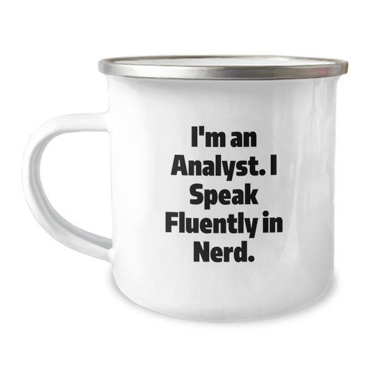 Funny Analyst Gifts for Men, I'm An Analyst. I Speak Fluently In genius., Graduation Unique Gifts from Family to Coworkers, Camping Mug for Analysts - Image 1