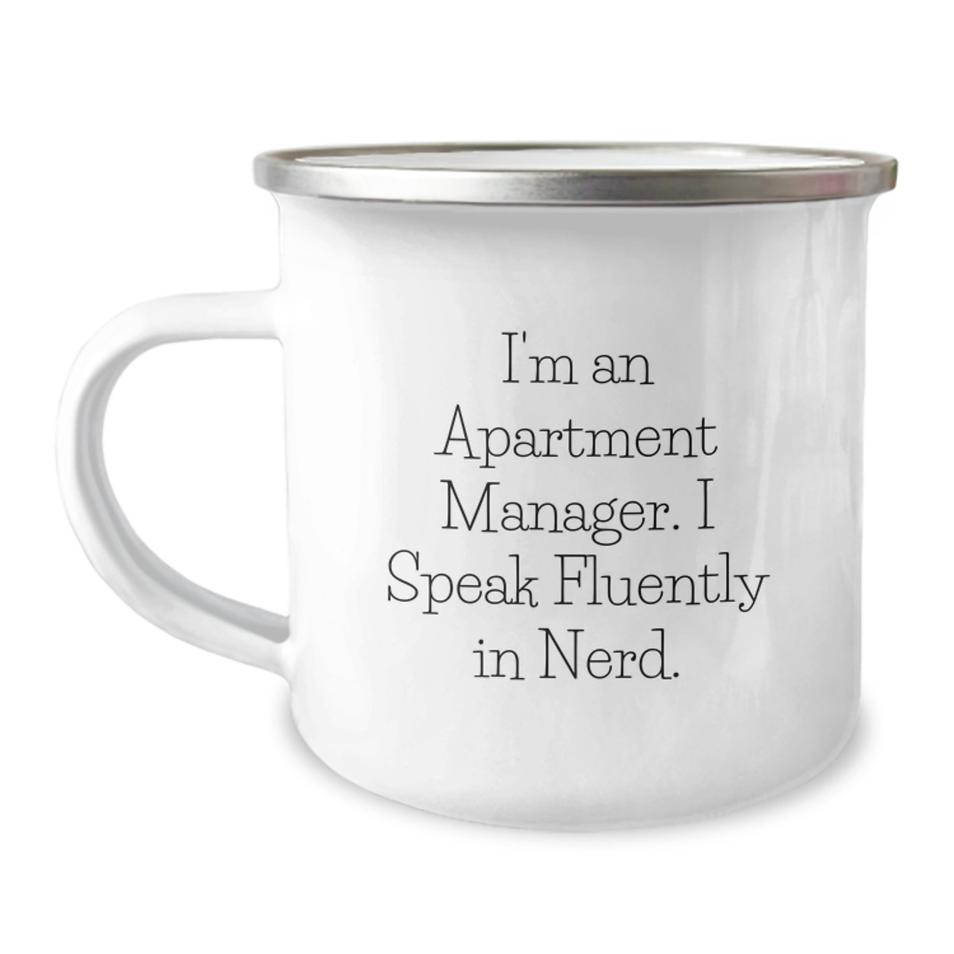 Funny Gifts from Apartment Managers to Friends, genius Humor Camping Mugs for Christmas Unique Gifts, I'm An Apartment Manager. I Speak Fluently In genius. Stainless Steel Mug - Image 1