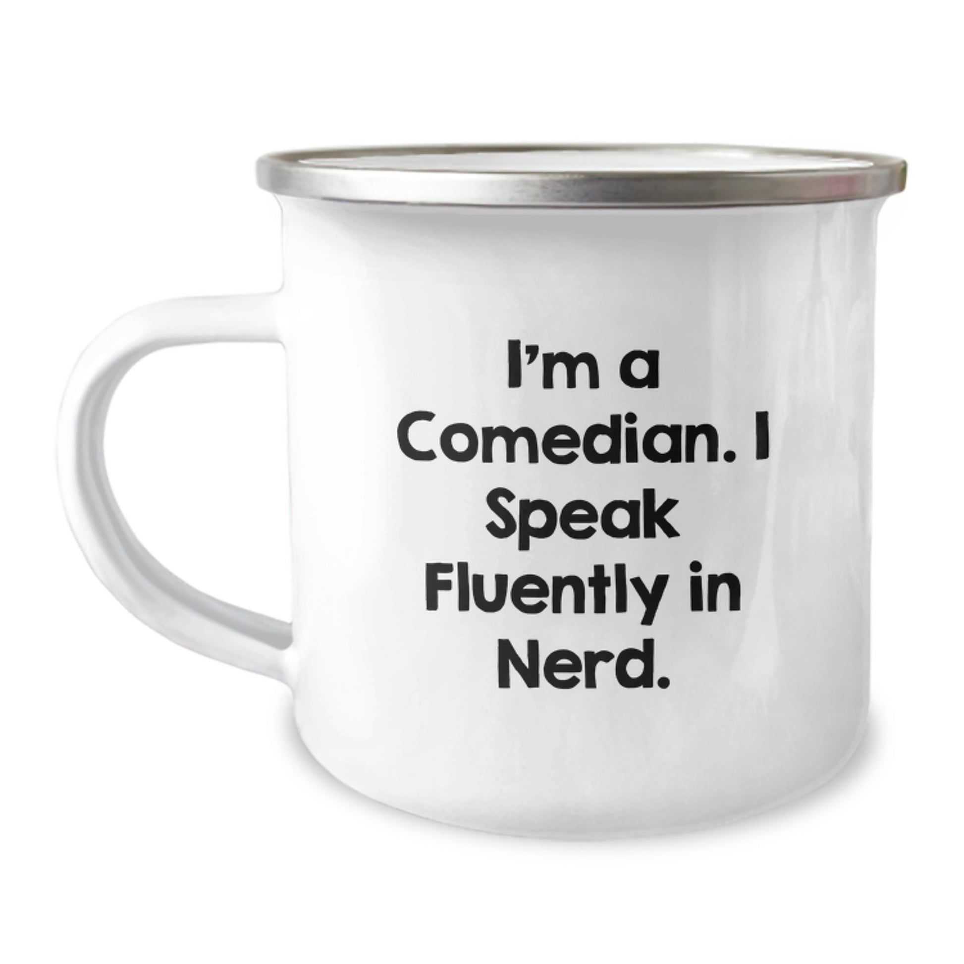Funny Comedian Gifts from Friends, Unique Camping Mug for Birthday, 'I'm A Comedian. I Speak Fluently In genius.' Quote - Image 1