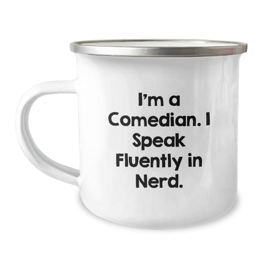 Funny Comedian Gifts from Friends, Unique Camping Mug for Birthday, 'I'm A Comedian. I Speak Fluently In genius.' Quote - Image 1