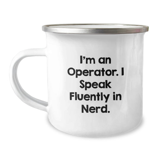 Operator Gifts for Him, Funny Camping Mug, 'I'm An Operator. I Speak Fluently In genius.' Birthday Unique Gifts from Men, Operator Themed Mug for Friends, Coworkers, Family - Image 1