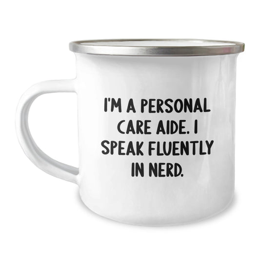 Funny Personal Care Aide Gifts from Men to Friends - Camping Mug with I'm A Personal Care Aide. I Speak Fluently In genius. Quote Christmas Unique Gifts - Image 1