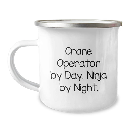 Crane Operator Camping Mug - Funny Birthday Unique Gifts for Crane Operator by Day Ninja by Night Men - Unique Camping Mugs for Men, Funny Coffee Mugs, Birthday Unique Gifts from Men - Image 1