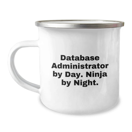 Funny Database Administrator Gifts for Men - 'Database Administrator By Day. Ninja By Night.' Camping Mug, Christmas Unique Mugs for Database Administrators, Funny Database Administrator Mug - Image 1