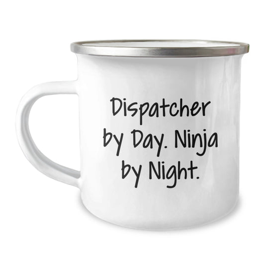 Dispatcher Gifts: Funny Camping Mug - 'Dispatcher By Day. Ninja By Night.' for Birthday - Gifts from Friends to Dispatcher - Image 1