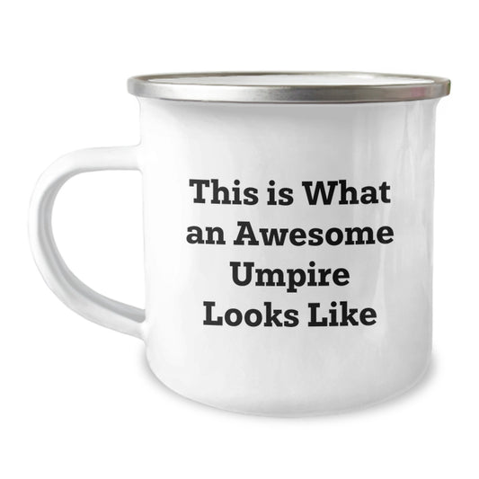 Funny Umpire Gifts from Friends to Umpire, This Is What An Awesome Umpire Looks Like, Graduation Unique Gifts, Umpire Camping Mug, Camping Mug for Umpire, Umpire Graduation Gifts - Image 1