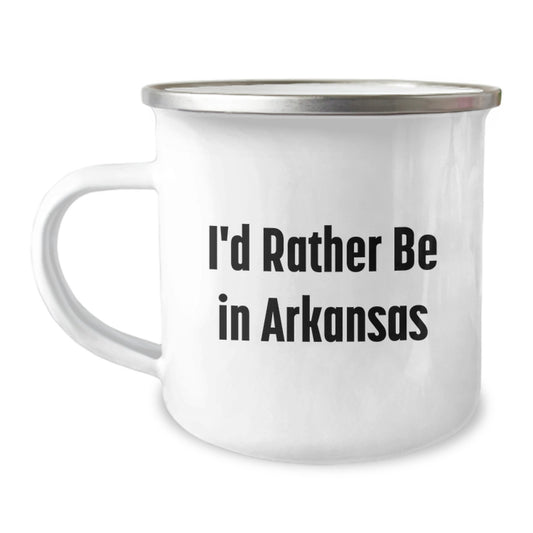 Funny Arkansas Camping Mug Gift for Friends from I'd Rather Be In Arkansas Quote, Birthday Unique Gifts for Men or Women - Image 1