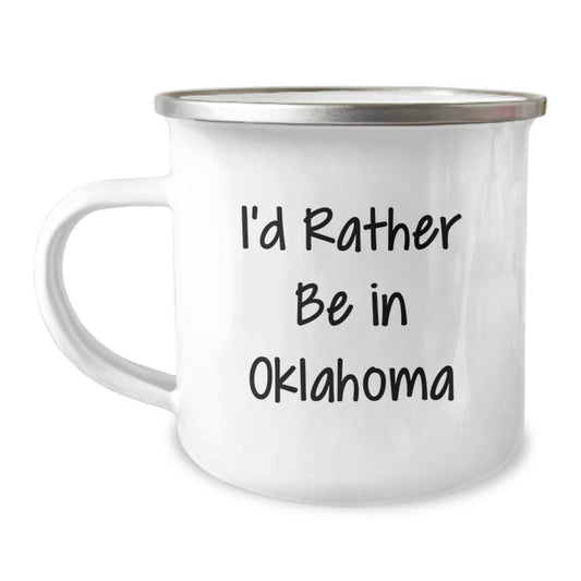 Oklahoma Camping Mug, Funny Gift for Friends, 'I'd Rather Be In Oklahoma', Birthday Unique Gifts from Family - Image 1