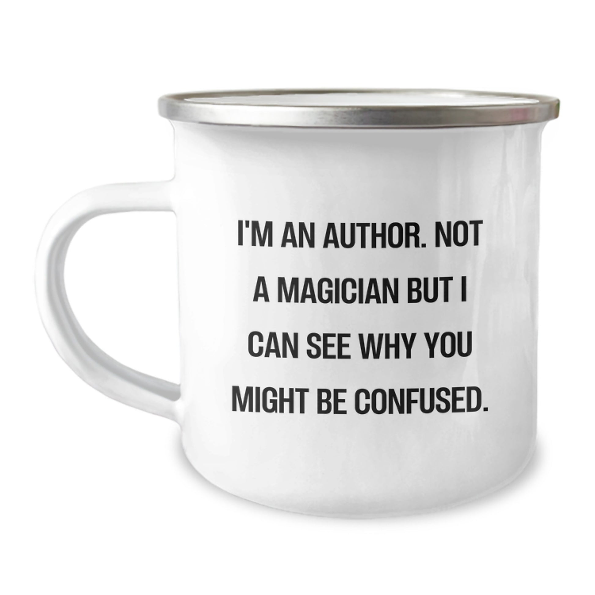 Author's Humorous Quote Camping Mug for Birthday Unique Gifts from Friends to Authors, Funny Author Gifts - Image 1