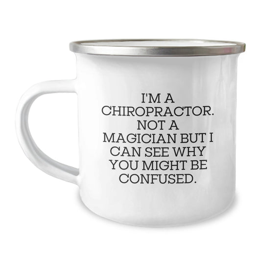 Chiropractor Gifts from Friends for Birthday, Funny Quote Camping Mug, 12 oz Stainless Steel with Enamel Finish - Image 1