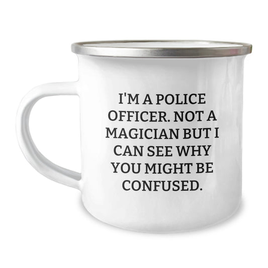 Police Officer Gifts from Friends, 'I'm A Police Officer. Not A Magician But I Can See Why You Might Be Confused.' Funny Graduation Unique Gifts for Police Officer Men - Image 1
