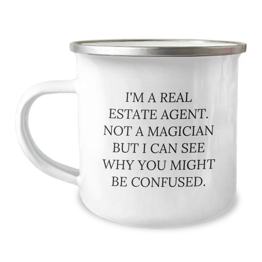 Funny Real Estate Agent Gifts for Graduation - I'm A Real Estate Agent, Not A Magician, Camping Mug from Friends - Image 1