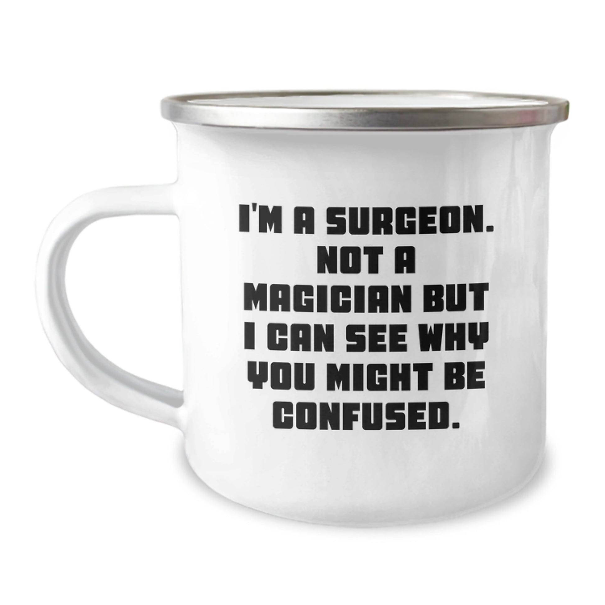 Funny Surgeon Gifts for Men from Friends and Family - I'm A Surgeon. Not A Magician But I Can See Why You Might Be Confused. Christmas Unique Mugs for Surgeon Enthusiasts - Image 1