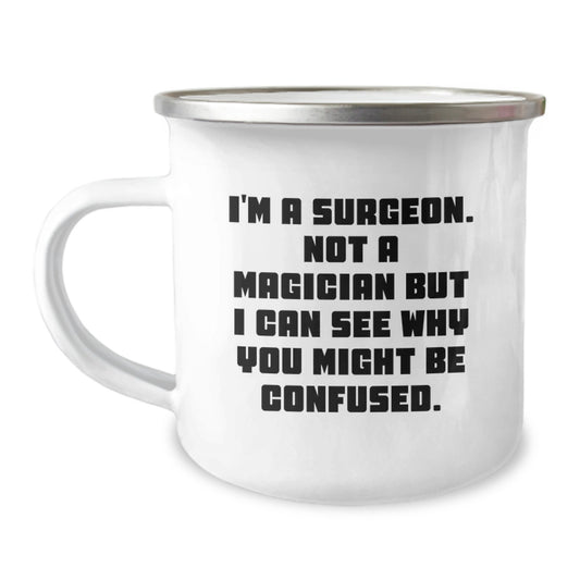 Funny Surgeon Gifts for Men from Friends and Family - I'm A Surgeon. Not A Magician But I Can See Why You Might Be Confused. Christmas Unique Mugs for Surgeon Enthusiasts - Image 1
