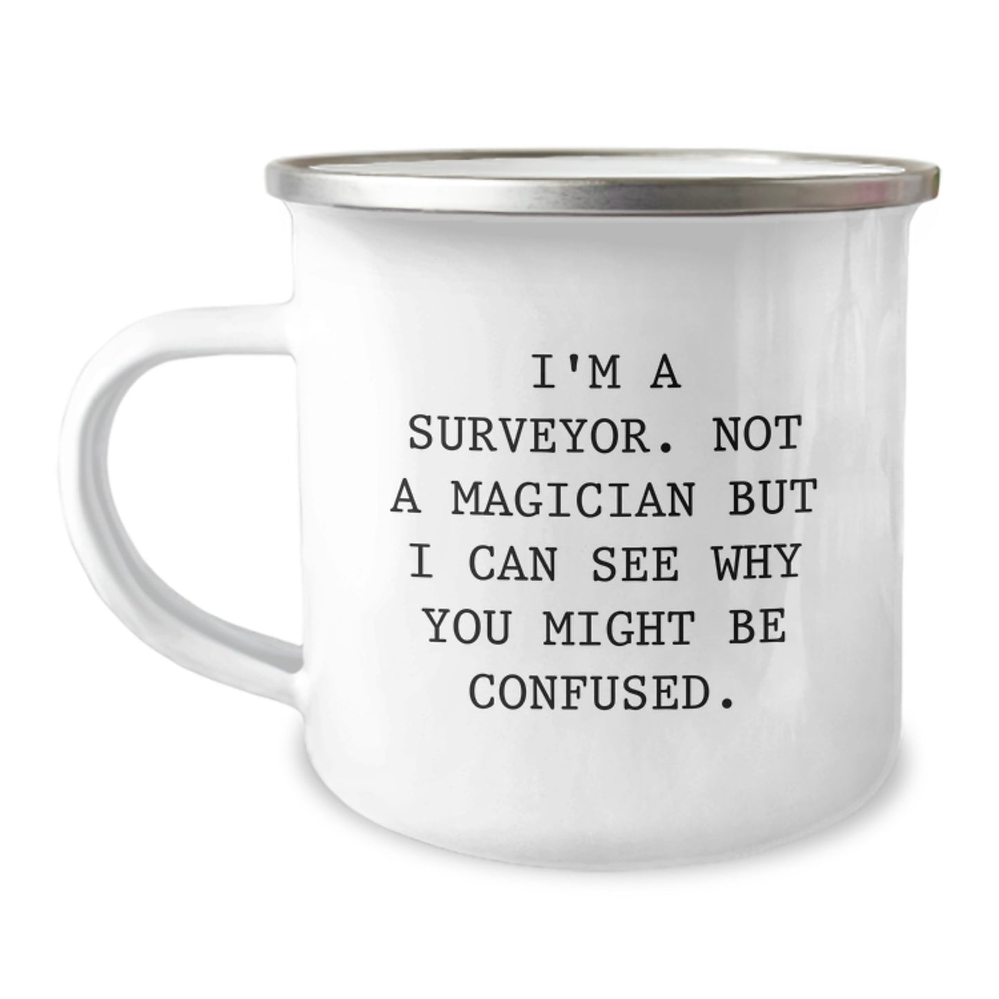 Funny Surveyor Gifts from Friends for Men, Unique Christmas Unique Gifts for Surveyor, Camping Mug with I'm A Surveyor Not A Magician - Image 1